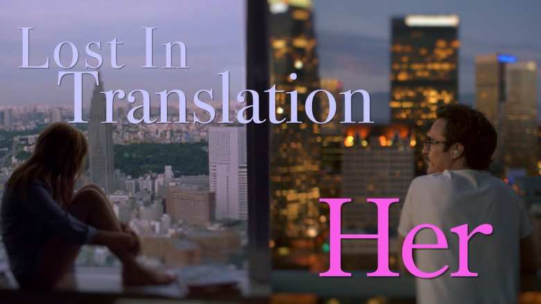 Comparación entre escenas de Her y Lost in Translation, Spike Jonze, Sofia Coppola